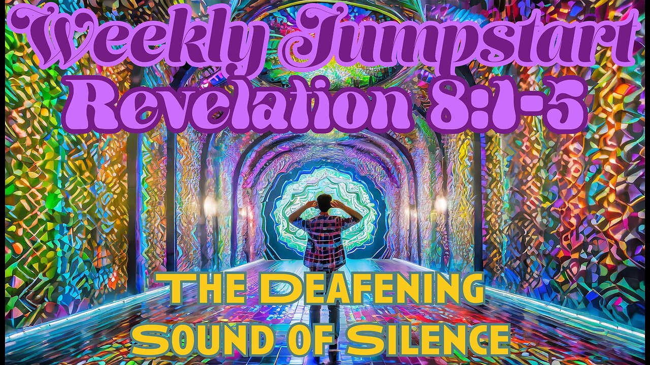 The Deafening Sound of Silence - Revelation 8:1-5