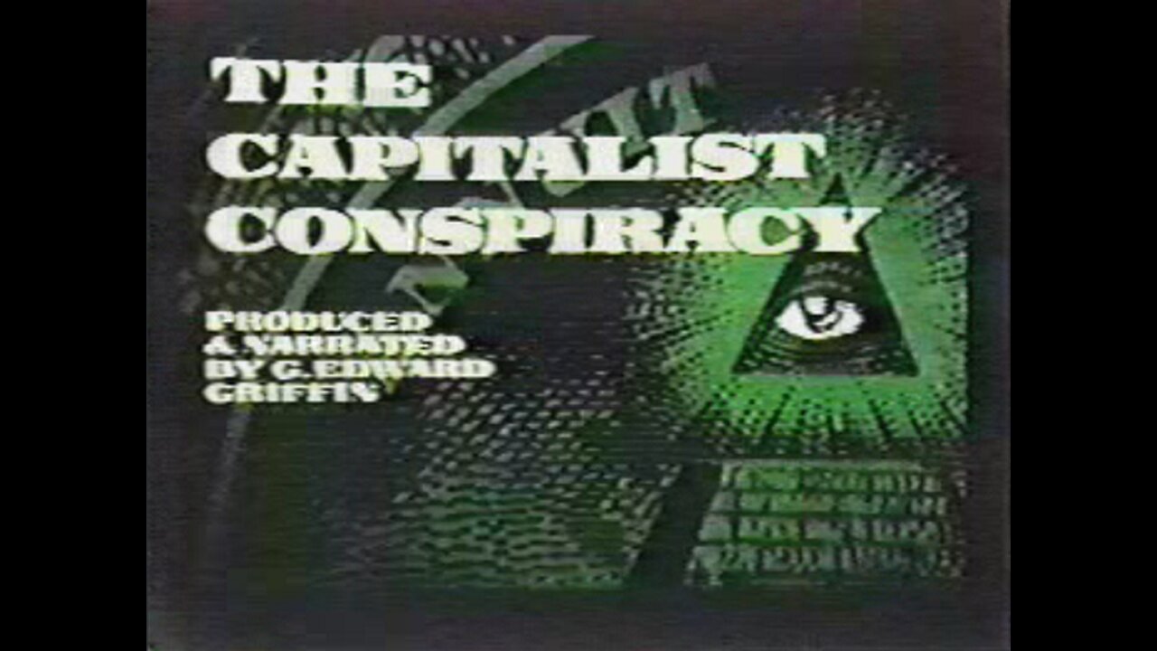 THE CAPITALIST CONSPIRACY G. Edward Griffin 1969