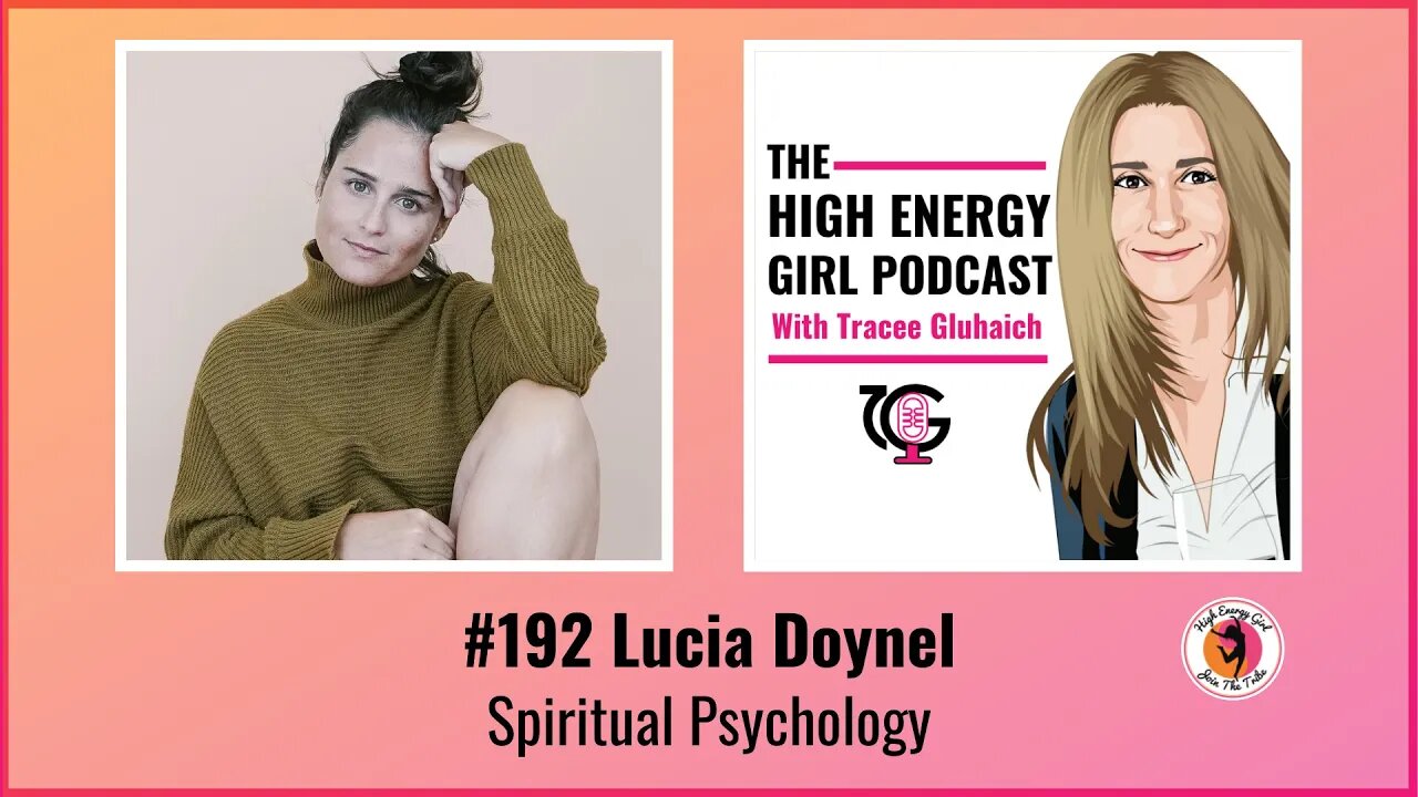 #192 Lucia Doynel - Spiritual Psychology