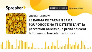 LE KARMA DE CARMEN SAMA POURQUOI TINA TE DÉTESTE TANT_la perversion narcissique prend souvent la for