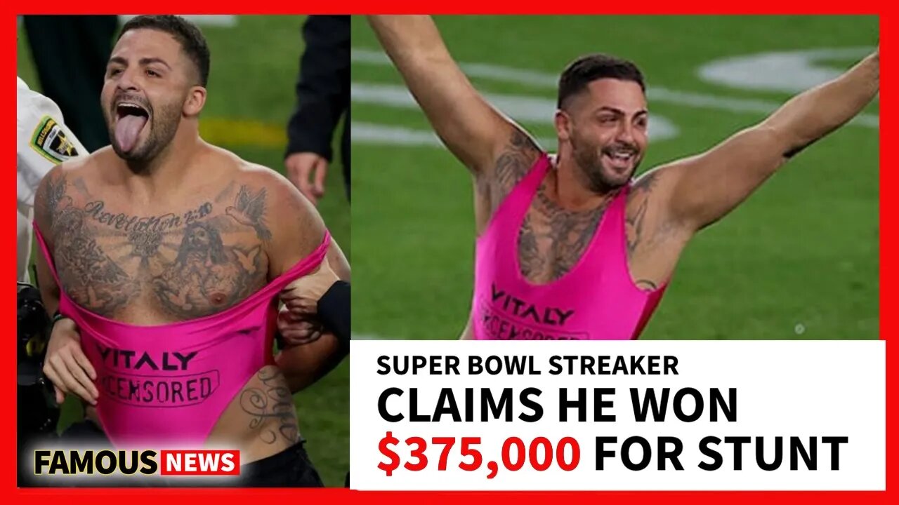 Super Bowl Streaker Yuri Andrade Made $375K Betting On Himself | Famous News