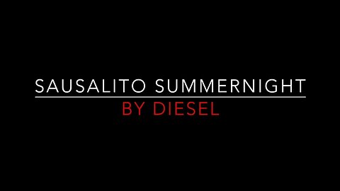 Diesel - Sausalito Summer Nights