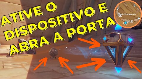 Ative o dispositivo e abra a porta | Sumeru - Genshin Impact