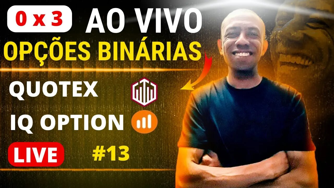 OPÇÕES BINÁRIAS AO VIVO | Operando na Corretora Quotex.io | IQ OPTION #13