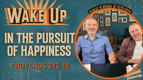 WakeUp Daily Devotional | In the Pursuit of Happiness | Proverbs 3:13-18