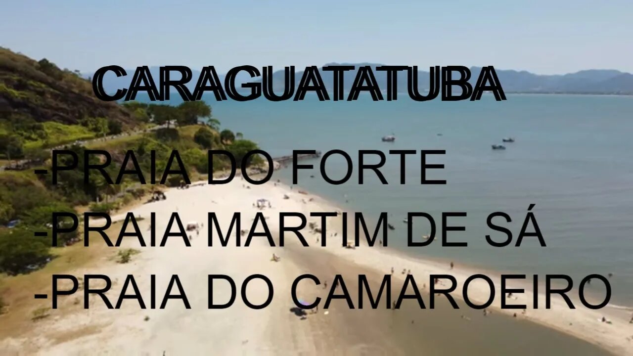 CARAGUATATUBA E SUAS PARTICULARIDADES. CONHEÇA 3 PRAIAS DISTINTAS.