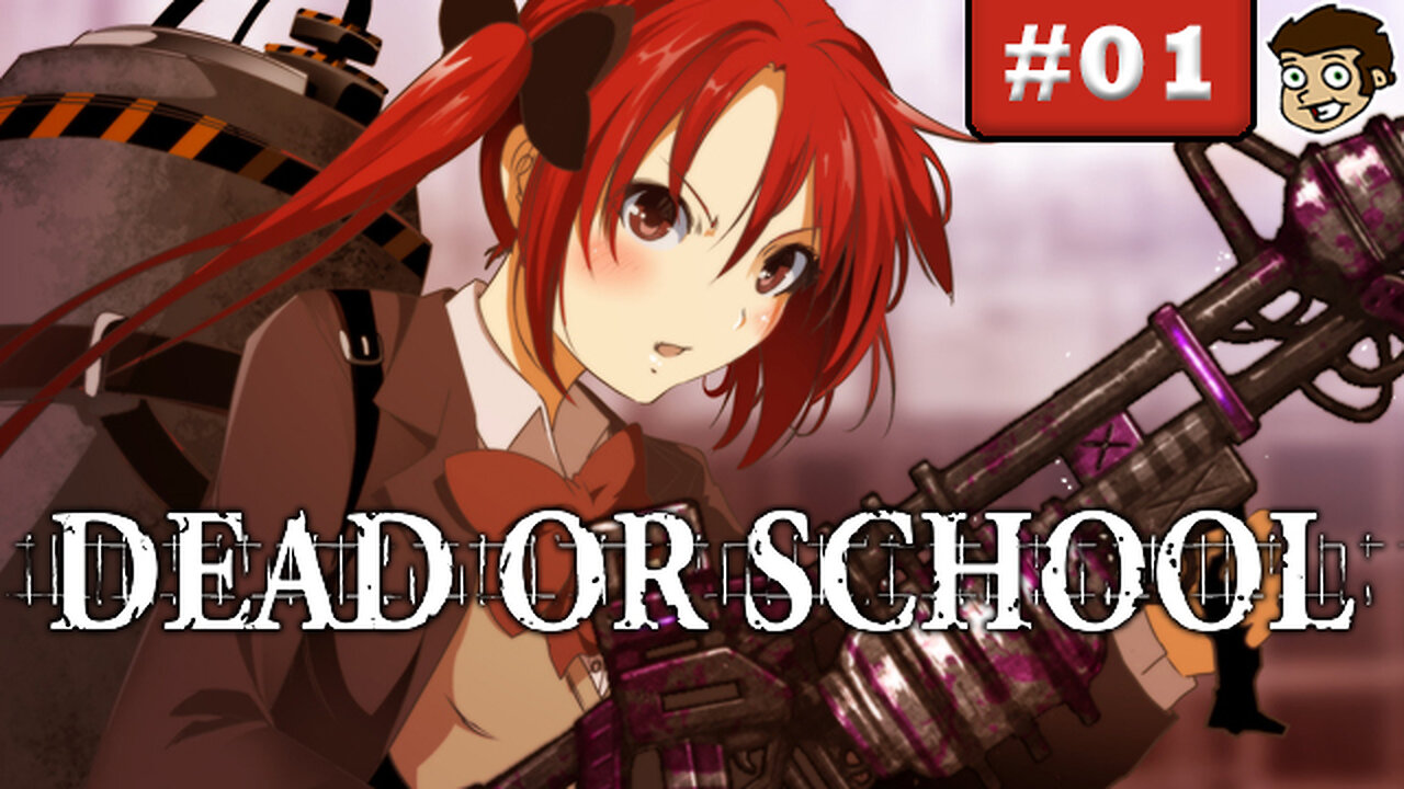 DEAD OR SCHOOL | Part 1