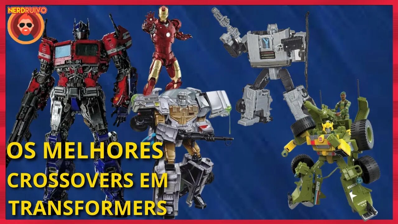 OS MELHORES CROSSOVERS DE TRANSFORMERS QUE VOCÊ PRECISA CONHECER