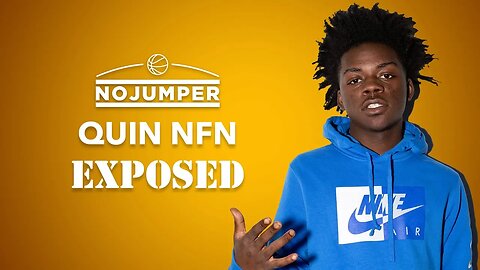 Quin NFN Exposed!