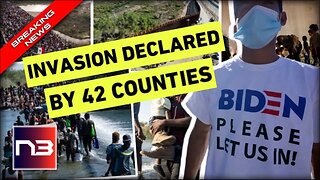 National Security Alert: 42 Counties Declare 'Invasion' at Border?