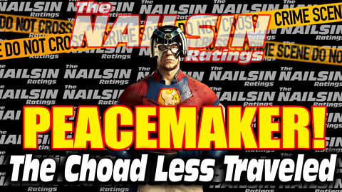 The Nailsin Ratings: Peacemaker The Choad Less Traveled