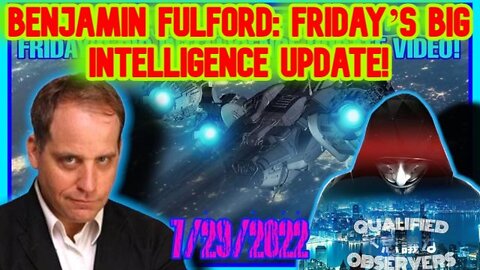 BENJAMIN FULFORD: FRIDAY’S BIG INTELLIGENCE UPDATE! 7/29/2022