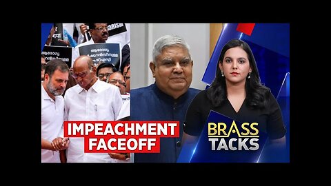 Rajya Sabha News : Opposition Moves To Impeach RS Chairman Jagdeep Dhankar | Brass Tacks | News18