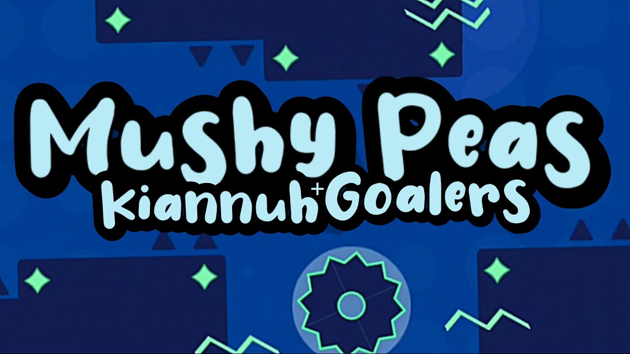 "Mushy Peas" by Kiannuh & Goalers | Geometry Dash 2.2