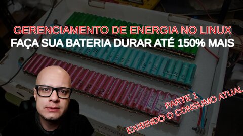 Gerenciamento de energia no Linux (Parte 1) - Saiba como medir seu consumo e economizar até 150%