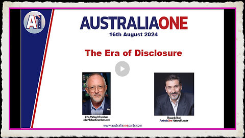 AustraliaOne Party - The Era of Disclosure (16 August 2024)