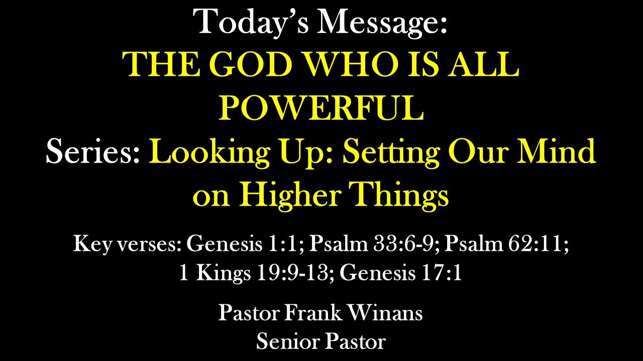 Sunday Service 08/25/2024 - Pastor Frank - The God who is All Powerful