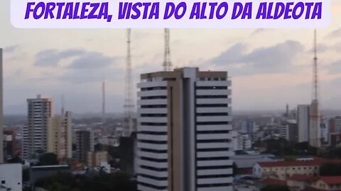 FORTALEZA VISTA DO ALTO DA ALDEOTA