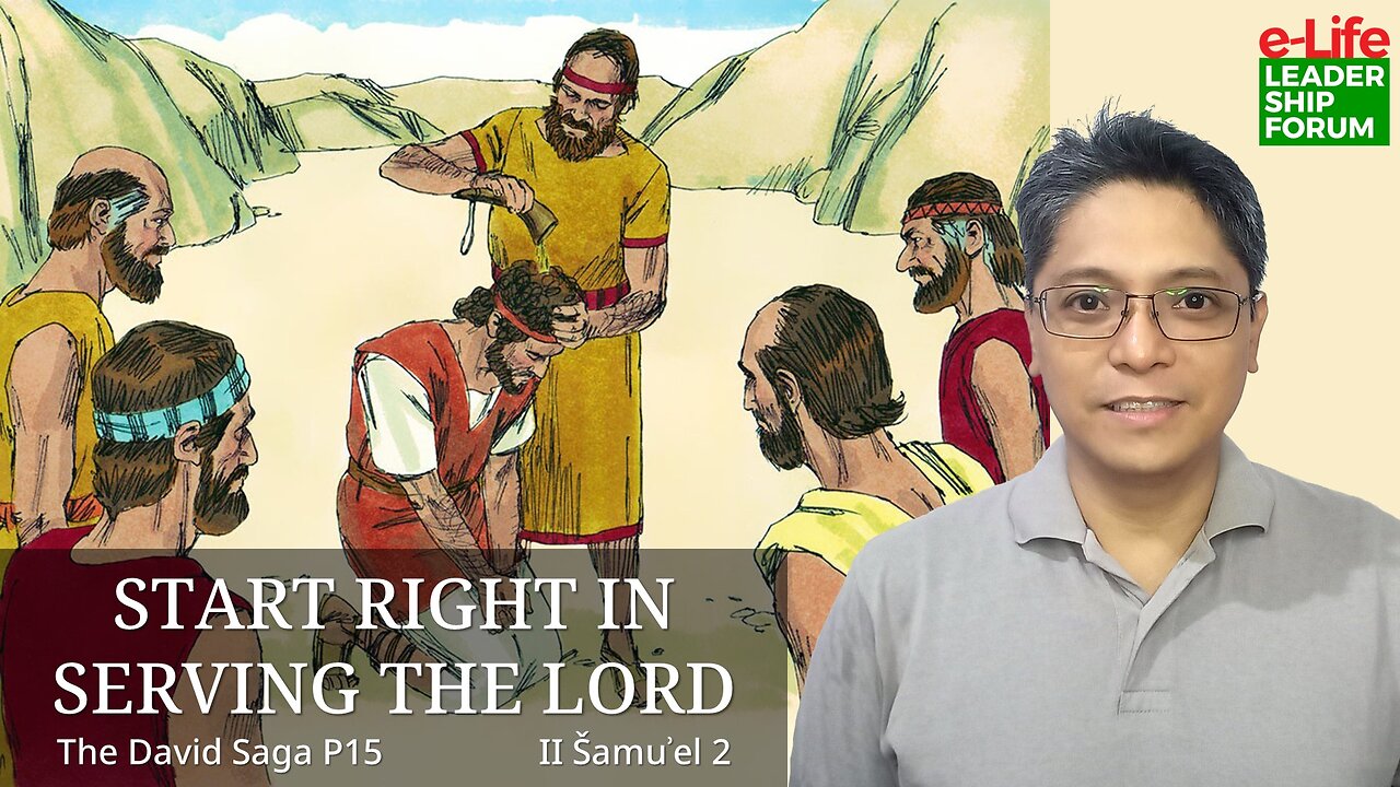 The David Saga P16 - Start Right in Serving the LORD