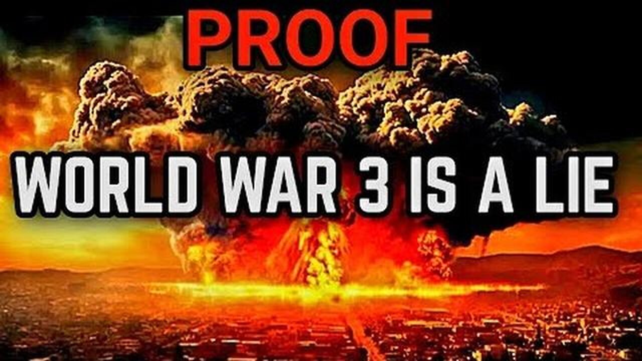 PROOF WORLD WAR 3 IS A LIE!