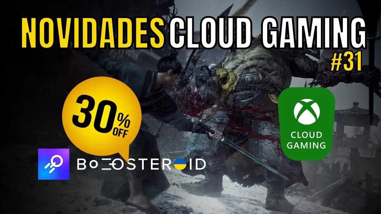 NOVIDADES CLOUD GAMING: XCLOUD, 30% OFF no BOOSTEROID e MAIS...