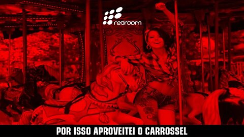 POR ISSO APROVEITEI O CARROSSEL