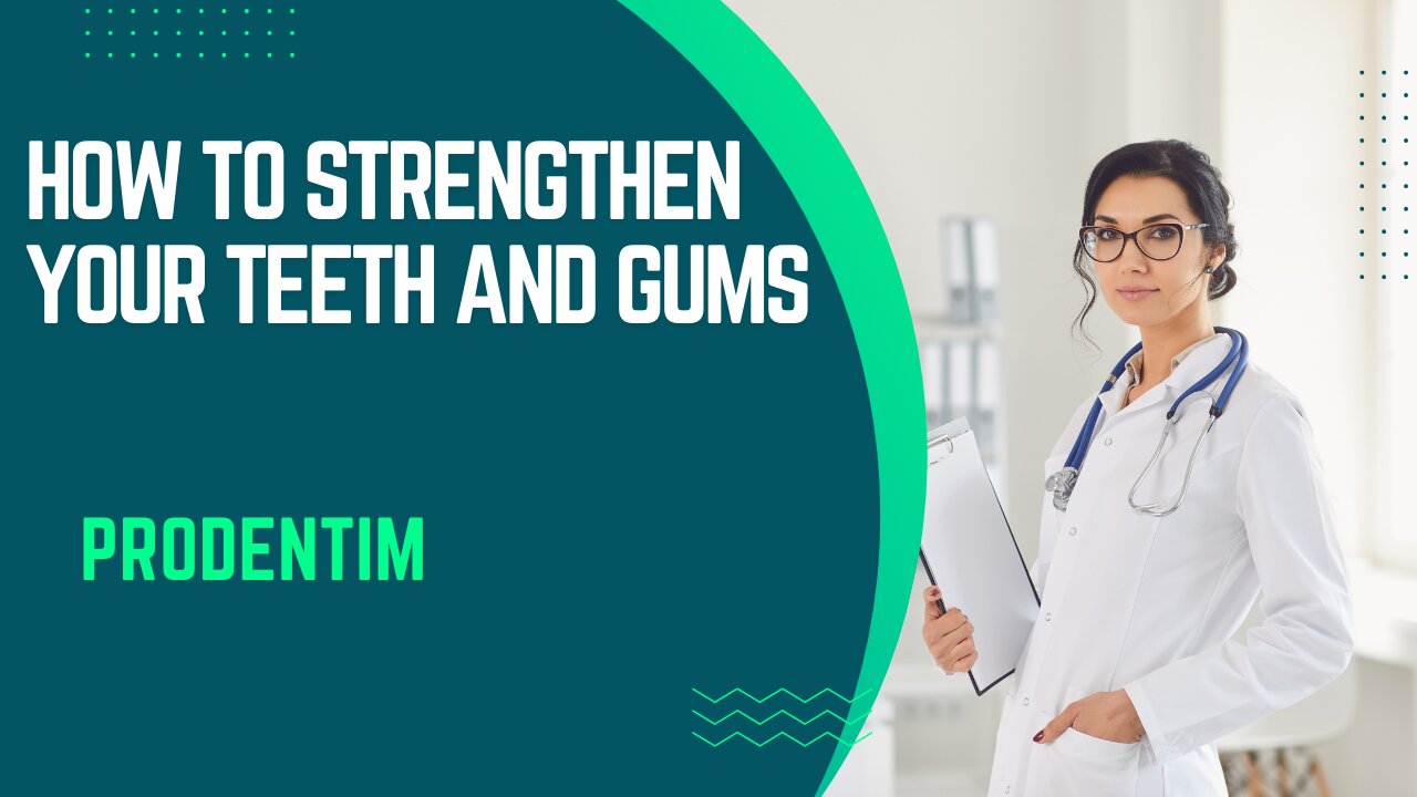 How to strengthen your teeth and gums