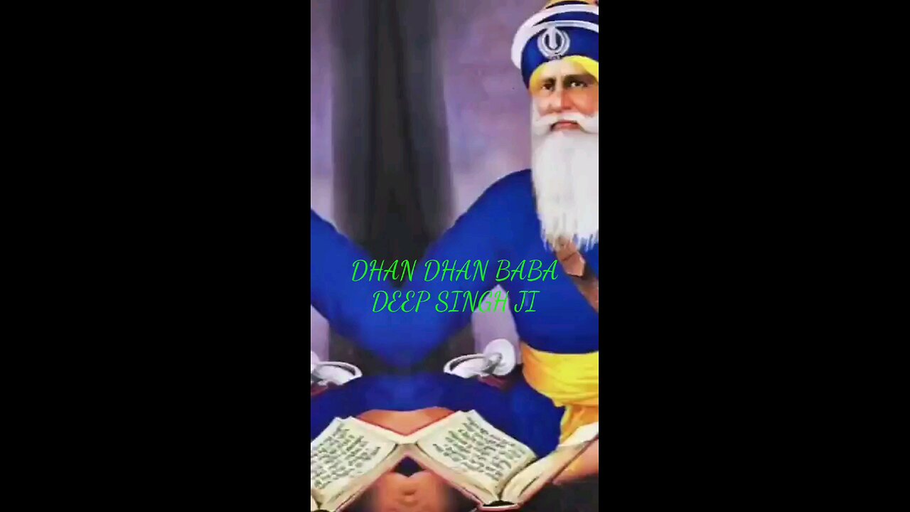 DHAN DHAN BABA DEEP SINGH JI