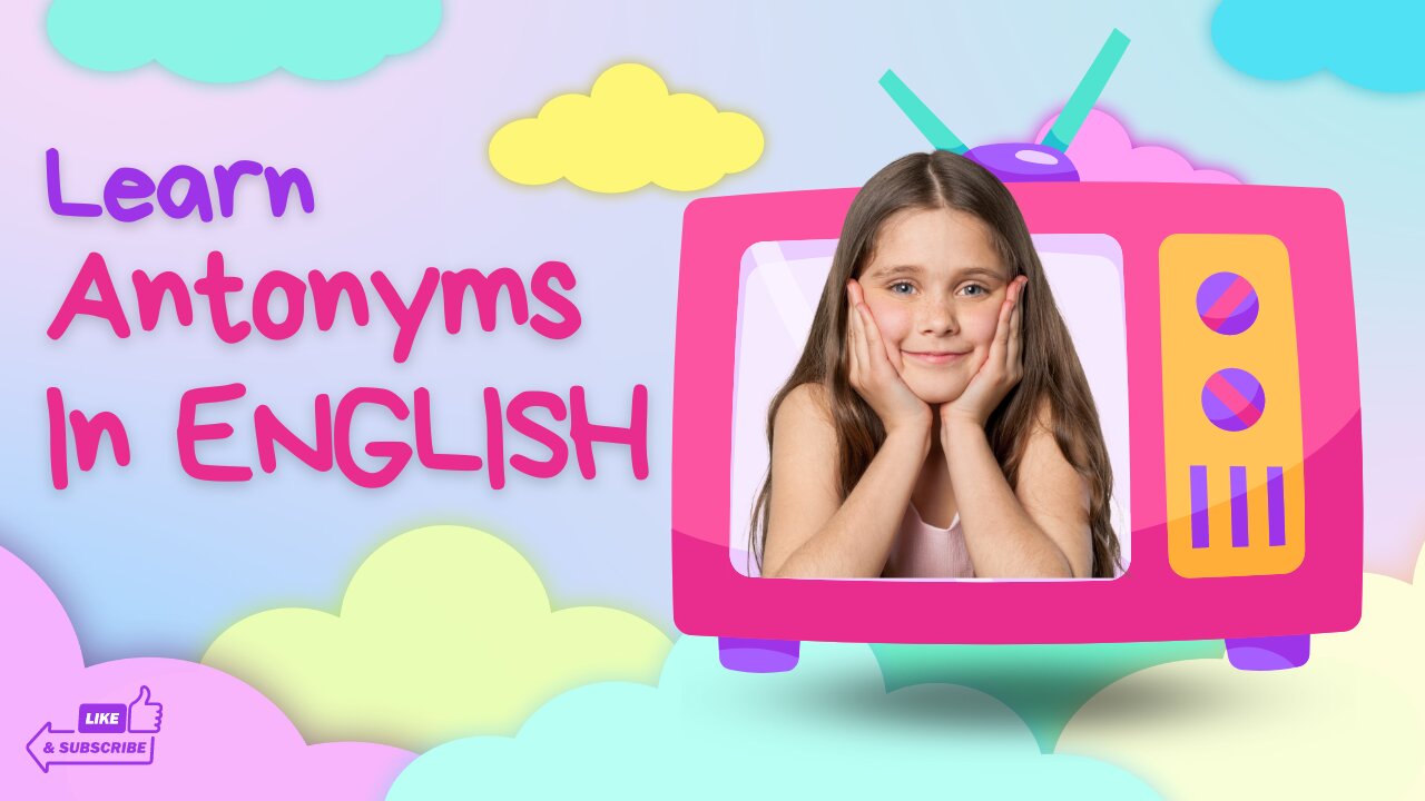 Learn Antonyms In English!/English Vocabulary/English for Kids