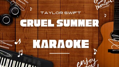 Cruel Summer - Taylor Swift♬ Karaoke