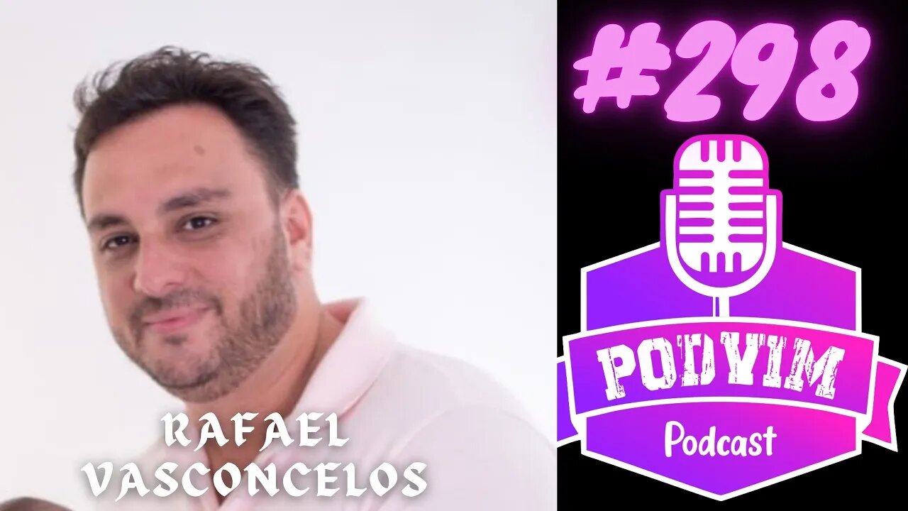 RAFAEL VASCONCELOS - PODVIM #298