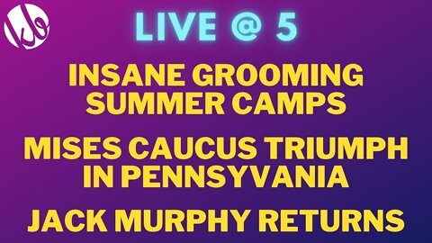 [Live @ 5] Insane grooming summer camps, Jack Murphy returns, and more