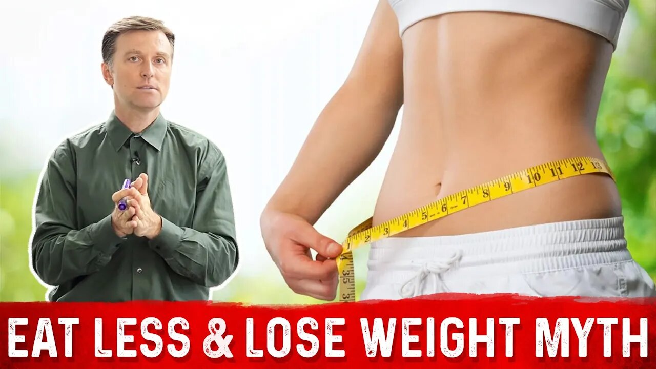 Eat Less, Lower Your Calories & Lose Weight Myth – Dr. Berg