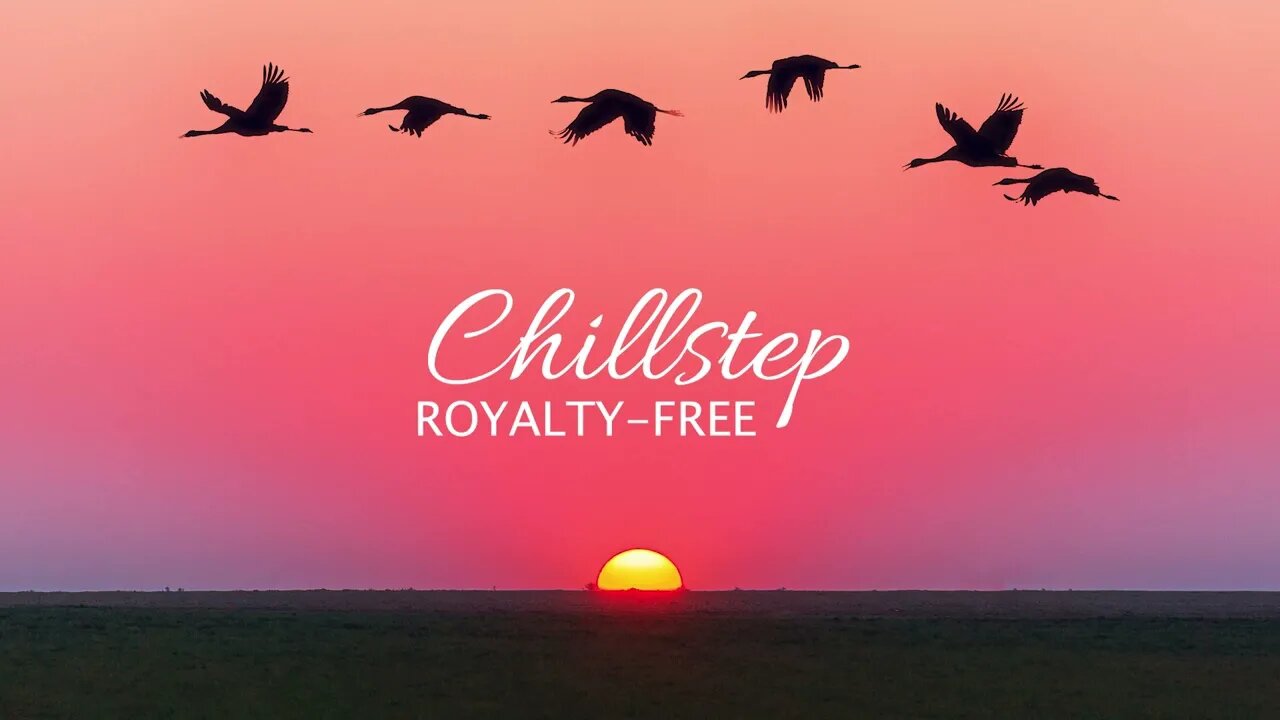 No Copyright CHILLSTEP MUSIC #3 | Free Download 432Hz