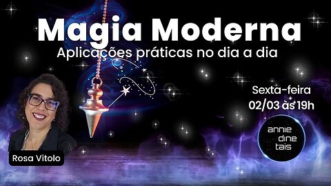 Magia Moderna - aplicações práticas no dia a dia