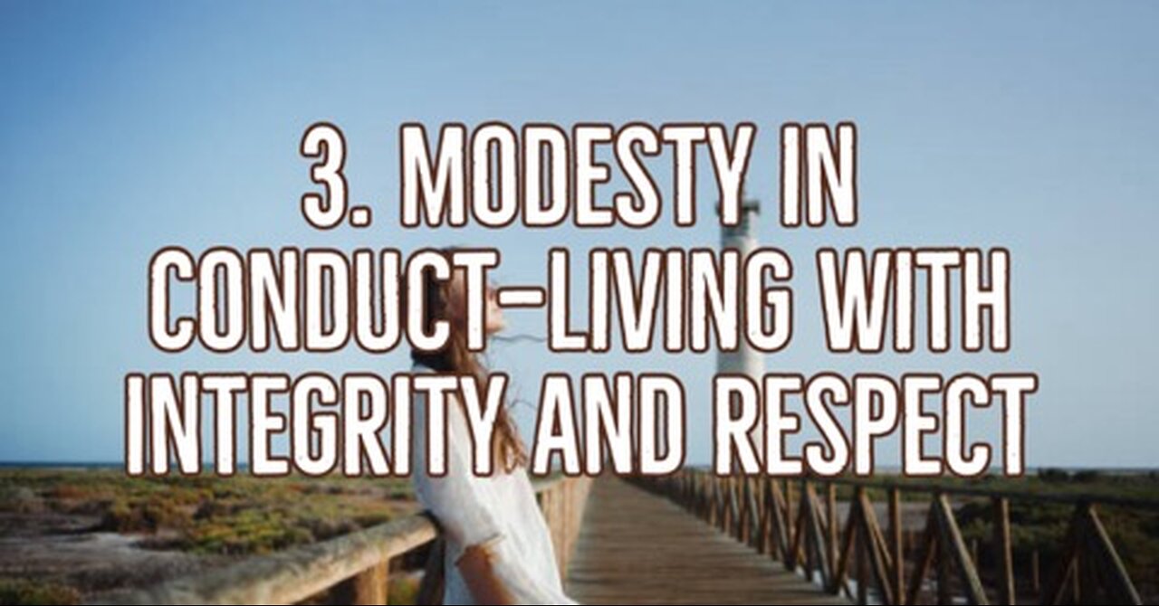 The Power of Modesty Modesty in Conduct