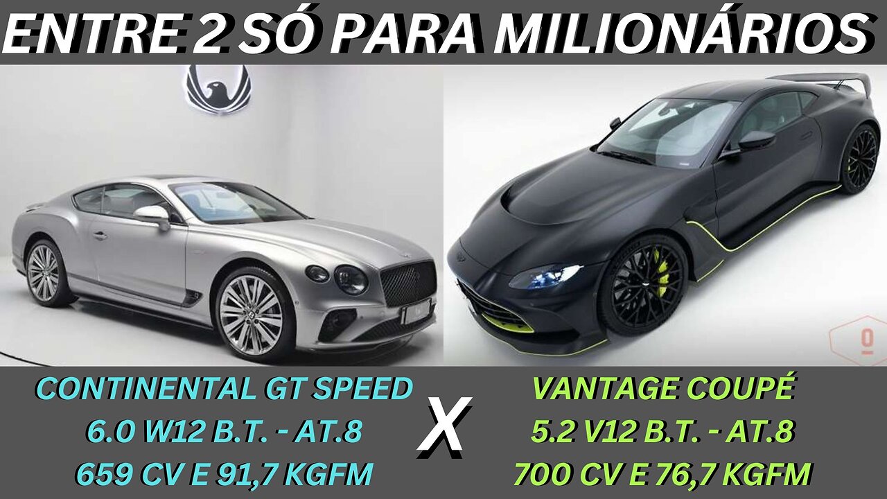 ENTRE 2 CARROS - BENTLEY CONTINENTAL GT X ASTON MARTIN COUPÉ - BOM GOSTO E EXCLUSIVIDADE PARA POUCOS