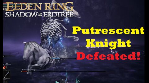 Putrescent Knight Defeated | Intel Build | Elden Ring Shadow of the Erdtree