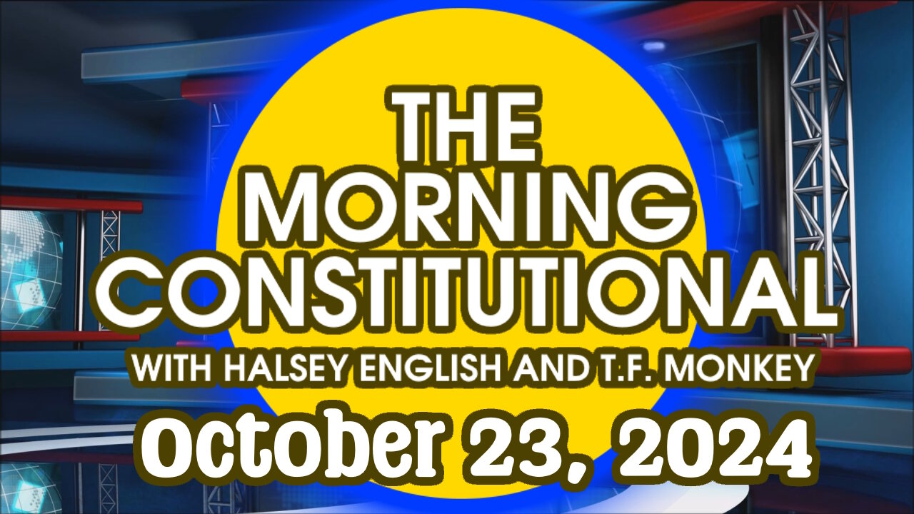 The Morning Constitutional: October 23rd, 2024