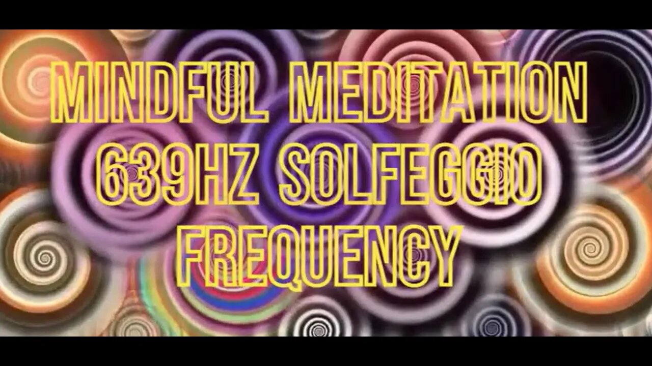 Mindful Meditation Solfeggio 639HZ-Attract Love - Positive Energy Frequency-2HRS.