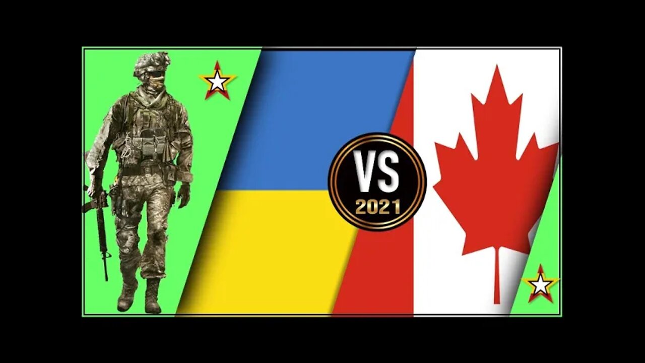 Canada VS Ukraine 🇨🇦 Military Power Comparison 2021 🇺🇦,Military Power