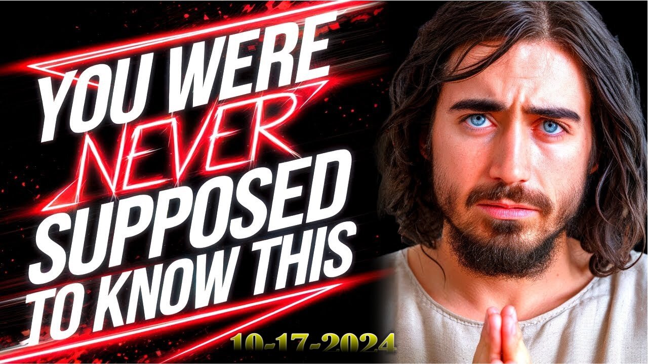 ALERT!! "YOU WEREN'T SUPPOSED TO KNOW THIS" - JESUS | God's Message Today!!!