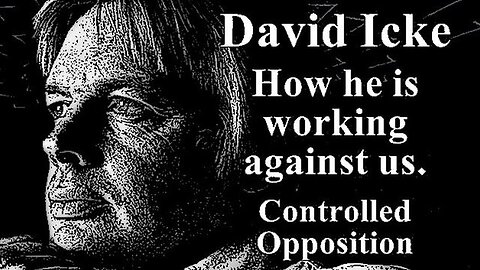 CONop Freemason David Icke 'How He Is Working Against Us!'