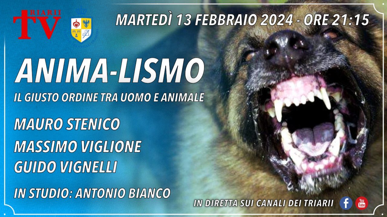 ANIMA-LISMO. IL GIUSTO ORDINE TRA UOMO E ANIMALE. STENICO, VIGLIONE, VIGNELLI. IN STUDIO: A. BIANCO