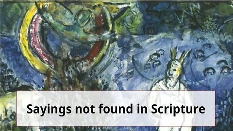 Common sayings not found in scripture! (MUST SEE)