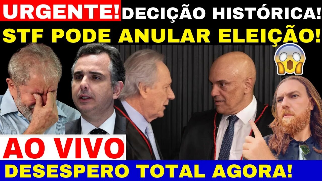 URGENTE! DECISÃO HISTÓRICA STF PODE ANULAR ELEIÇÃO TENSÃO EM BRASÍLIA AGORA CPMI VAI PEGAR TODOS!