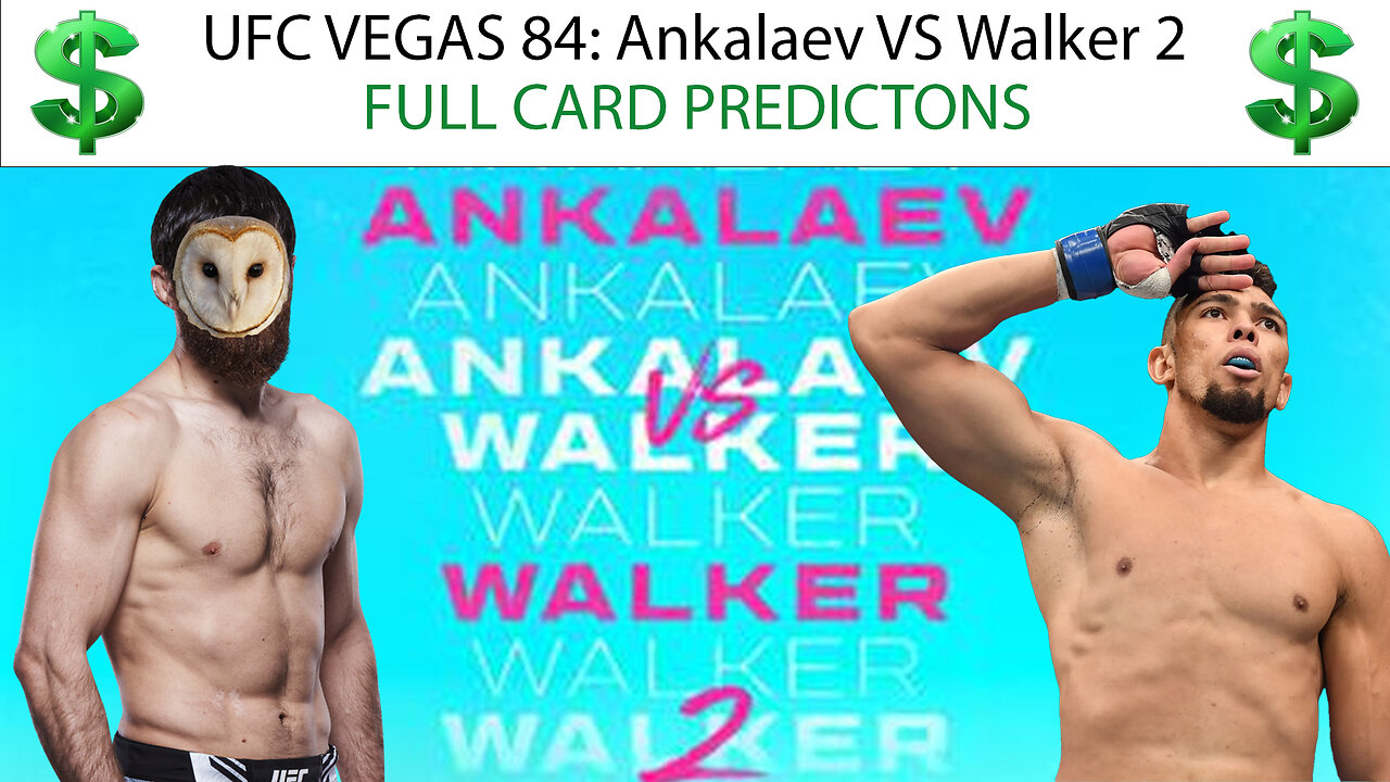 UFC Vegas 84 - Ankalaev vs Walker 2 Full Card Breakdown & Betting Tips