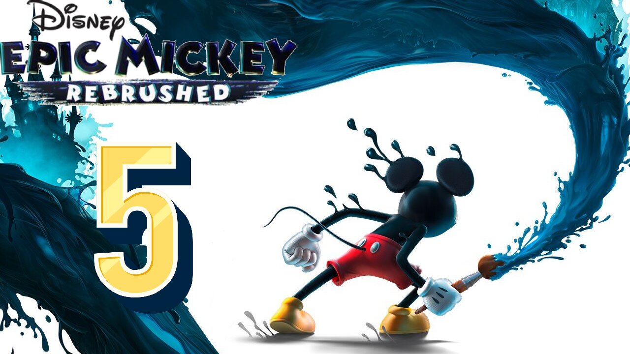 epic mickey Rebrushed part 5