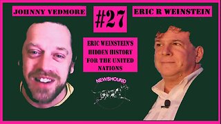 NEWSHOUND #27 - Eric Weinstein's Hidden History Mapping Out Economic Migration for the UN