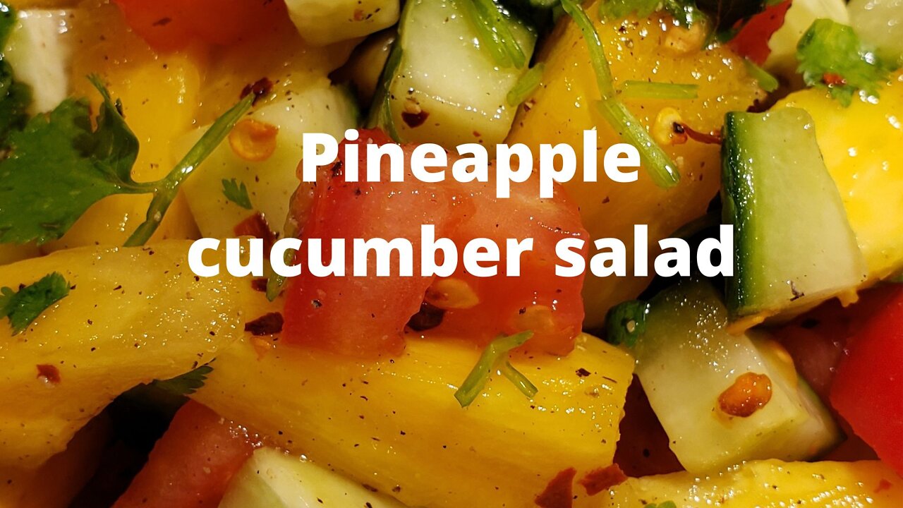 How to make pineapple cucumber 🥒 salad 🥗